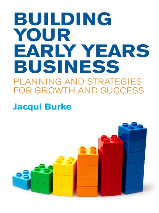 Title details for Building Your Early Years Business by Jacqui Burke - Available